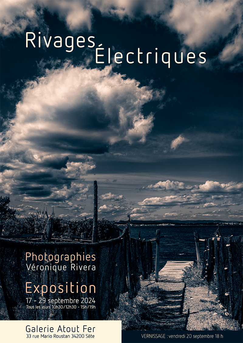 affiche de l'expo RIVAGES ÉLECTRIQUES de Véronique Rivera à la Galerie Atout fer de Sète